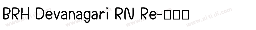 BRH Devanagari RN Re字体转换
